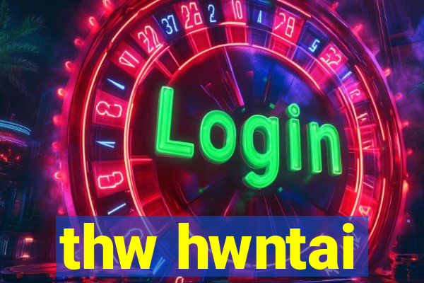 thw hwntai